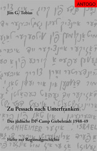 Titelbild des Heftes Zu Pessach nach Unterfranken - Das jüdische DP-Camp Giebelstadt 1948-49